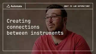 Creating connections between different lab automation instruments