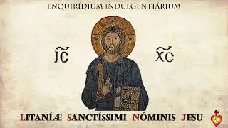 🇻🇦 Litaníæ Sanctíssime Nóminis Jesu [Prex in lingua latína ecclesiástica]