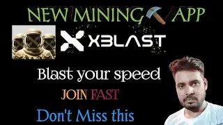 xBlast Mining App | XBlast Telegram | How To Join xBlast | How To Sign up, Login xBlast | xBlast App