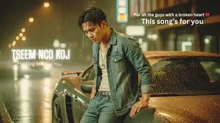 Tseem Nco Koj (Still Missing You) 💔 | Hmong Hip-Hop Pop Heartbreak Song | Hmong + English Lyrics