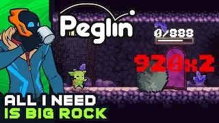 All I Need Is Big Rock - Peglin [Early Access]