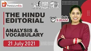 9:00 AM- The Hindu Editorial Analysis & Vocab 21 July 2021 | The Hindu Editorial Vocabulary Analysis