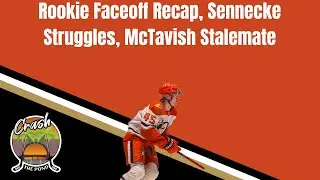 Rookie Faceoff Recap, Sennecke Struggles, McTavish Stalemate