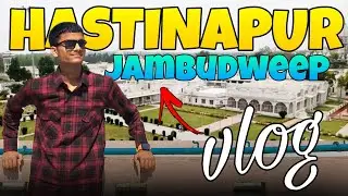 Hastinapur Jambudweep Vlog | Ancient Spiritual Place & Must-Visit Destination 🇮🇳