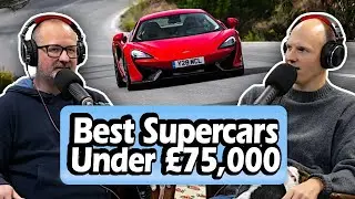 Best Supercars Under &pound;75,000 [S7, E31]
