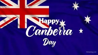 Canberra Day 2024 || Wishes, Messages and Quotes || WishesMsg.com