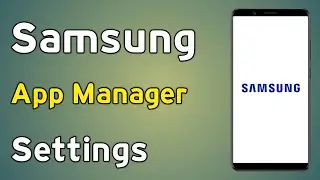 Samsung App Management | Samsung App Permission Setting
