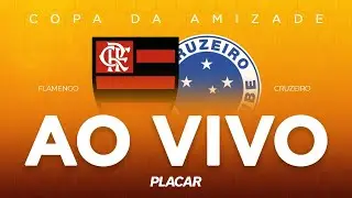 AO VIVO: FLAMENGO X CRUZEIRO | QUARTAS DE FINAL | COPA DA AMIZADE | 03/09