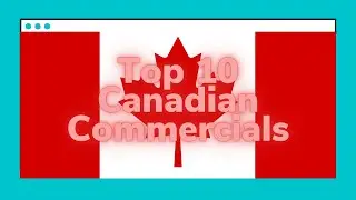 Top 10 Canadian Commercials