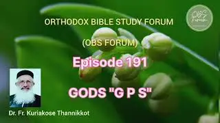 Orthodox Bible Study Forum | Episode 191 | GODS 