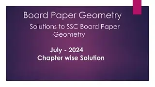 SSC 10th Geometry board paper | Chapter wise solution of board paper | July 2024 Board paper |