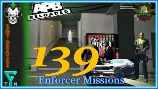 APB Reloaded Enforcer Missions Ep.139 #TGNArmy