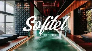 Inside Sofitel Reforma | Mexico City&rsquo;s Most Elegant Luxury Hotel