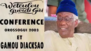 🔴 [CONFERENCE 2003 ET GAMOU DIACKSAO] SERIGNE MBAYE SY ABDOU