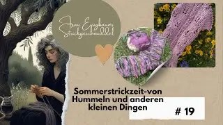 Strickgeschnuddel#19 Sommerstrickzeit- von 🐝 und anderen kleinen Dingen