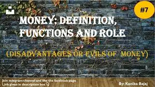 Disadvantages or Evils of Money | Economic, Social & Political Evils | Part-2 | EK:)