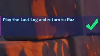 PLAY THE LAST LOG AND RETURN TO RAZ CHALLENGE QUEST GUIDE | Fortnite