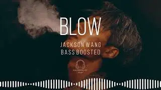 Jackson Wang - Blow [BASS BOOSTED] 🎧USE HEADPHONES🎧
