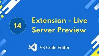 14. Extension - Live Server Preview | VS Code Editor