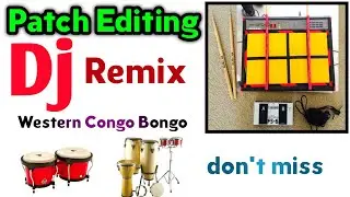 Patch Editing 🔥 | DJ Remix | western Congo bongo 🥁🥁 | octapad music