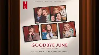 Goodbye June | Goodbye June | Official Soundtrack | Netflix
