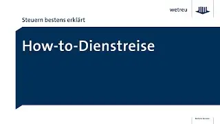 Steuern bestens erkl&auml;rt: How-To-Dienstreise!