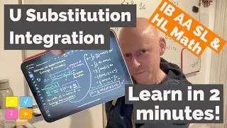 U Substitution for Integration - IB AA SL & HL Mathematics - Example 1- Learn in 2 mins