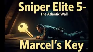 Sniper Elite 5 Finding Marcel&rsquo;s Key &ndash; Secret Safehouse Location