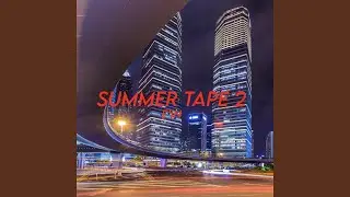Summer Tape 2