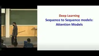 Lecture 18: Sequence to Sequence models  Attention Models