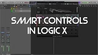 Smart Control Tutorial for Logic X