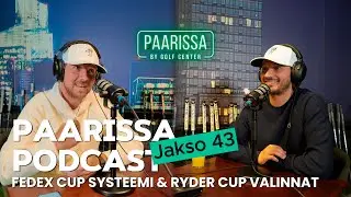 PAARISSA Golfpodcast - Jakso 43 - FedEx Cup systeemi & Ryder Cup valinnat