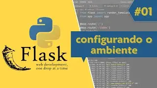 [Flask] Configurando o ambiente no Windows 10 para programar em Flask - Aula #01