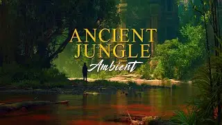 Ancient Jungle Ambient | Day