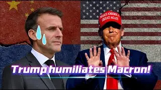 Trump Leaks Macron's Text to Humiliate Him: Sold Out Other Nations to Please US Shamelessly!