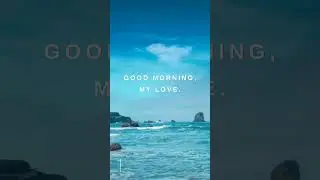 Good morning my love | Good morning love | Good morning wishes