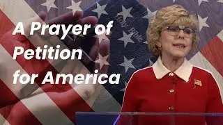 A Prayer of Petition for America
