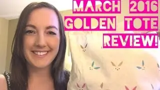 March 2016 Golden Tote Review