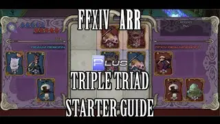 FFXIV ARR: Triple Triad Beginners Guide (Patch 2.51)