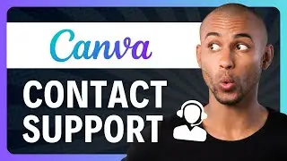 How to Contact Canva Support 2026 (NEW METHOD)