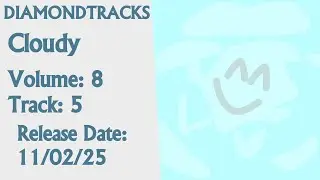 DiamondTracks || &ldquo;Cloudy&rdquo;