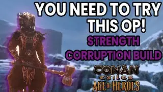 Этот билд на основе силы и порчи просто имба! Conan Exiles 2025 - Эпоха Героев