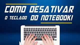 Como Desativar o Teclado do Notebook Que Está Com Problemas! (2023)