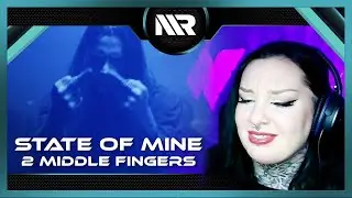 STATE OF MINE - 2 MIDDLE FINGERS (REACTION)