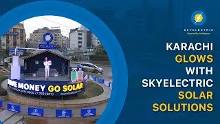 Karachi Glows with SkyElectric Solar Solutions