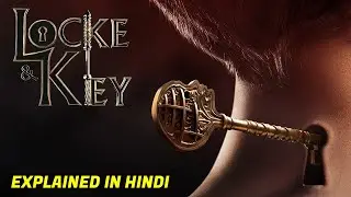 Locke and Key Explained In Hindi | Before You Watch The Netflix Adaption