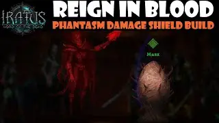 IRATUS LORD OF THE DEAD: BLOOD PHANTASM DAMAGE SHIELD BUILD