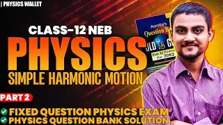 #2 Simple Harmonic Motion | Question Bank Solution | All Past Year Question | 2081