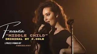 Middle Child (J. Cole) &ndash; Faouzia Cover | Powerful Vocal Performance