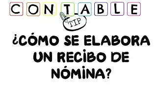 &iquest;COMO ELABORAR UN RECIBO DE NOMINA?